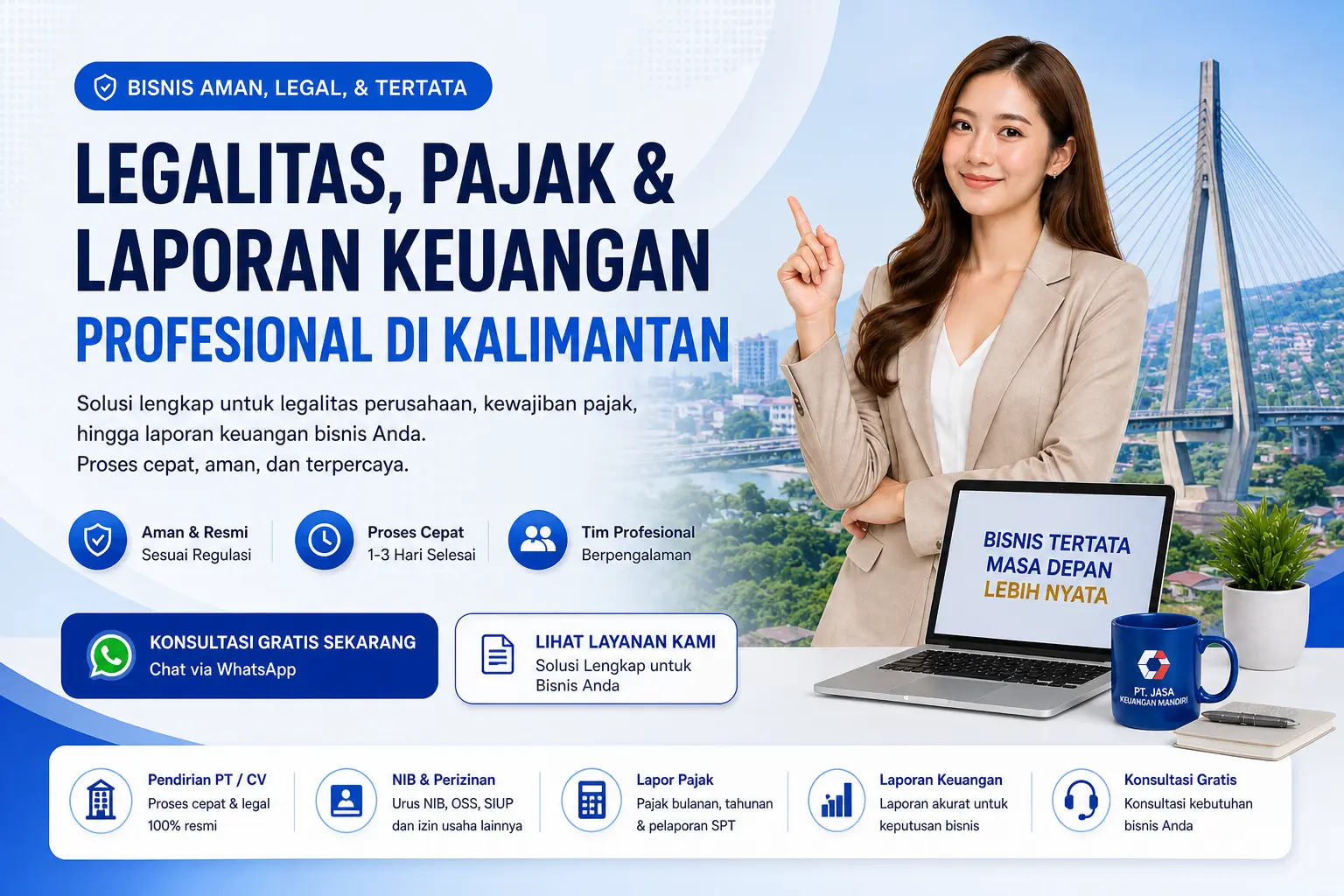 Pentingnya Jasa Legalitas, Pajak, dan Laporan Keuangan Profesional untuk Bisnis di Kalimantan